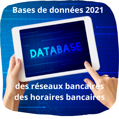 Les bases de données 2021 des réseaux et horaires bancaires sont disponibles